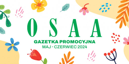 Gazetka OSAA maj - czerwiec 2024